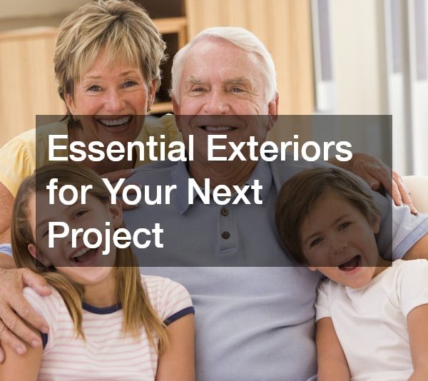 Essential Exteriors for Your Next Project